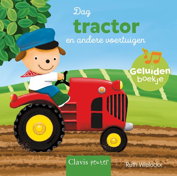 Clavis geluidenboekje Dag tractor en andere voertuigen, hardback boekje bij De Gele Flamingo.