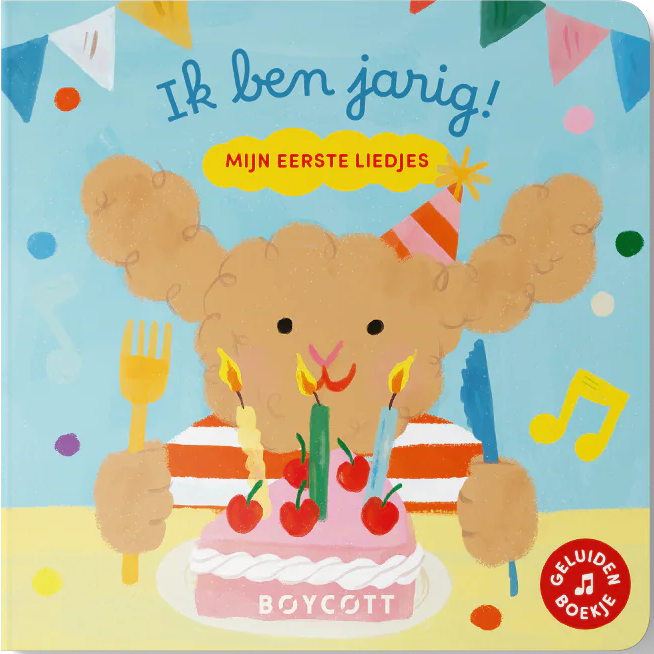 Boycott geluidenboekje Ik Ben Jarig met zes bekende Nederlandse kinderliedjes, bij De Gele Flamingo